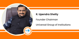 Interview R Upendra Shetty Founder Chairman at Universal Group of Institutions